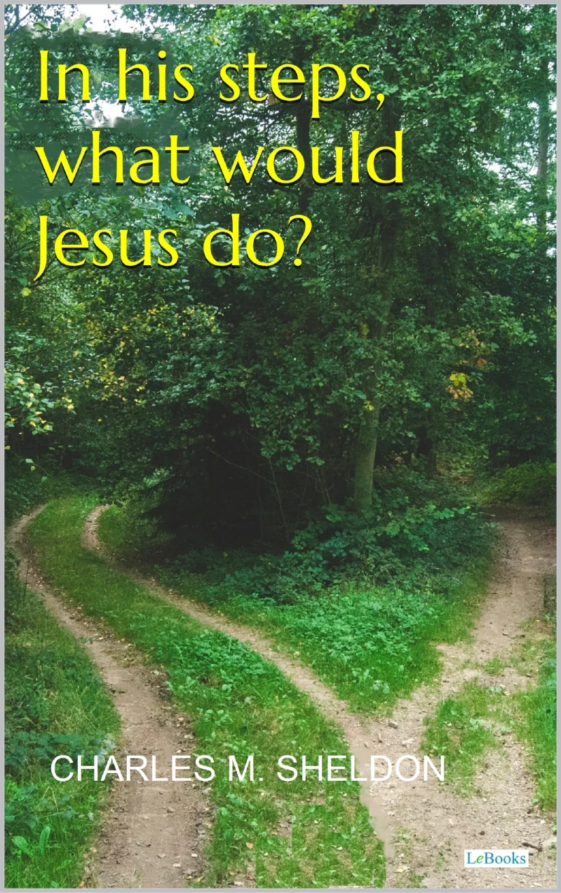 Portada: In His Steps, What Would Jesus do? - Sheldon