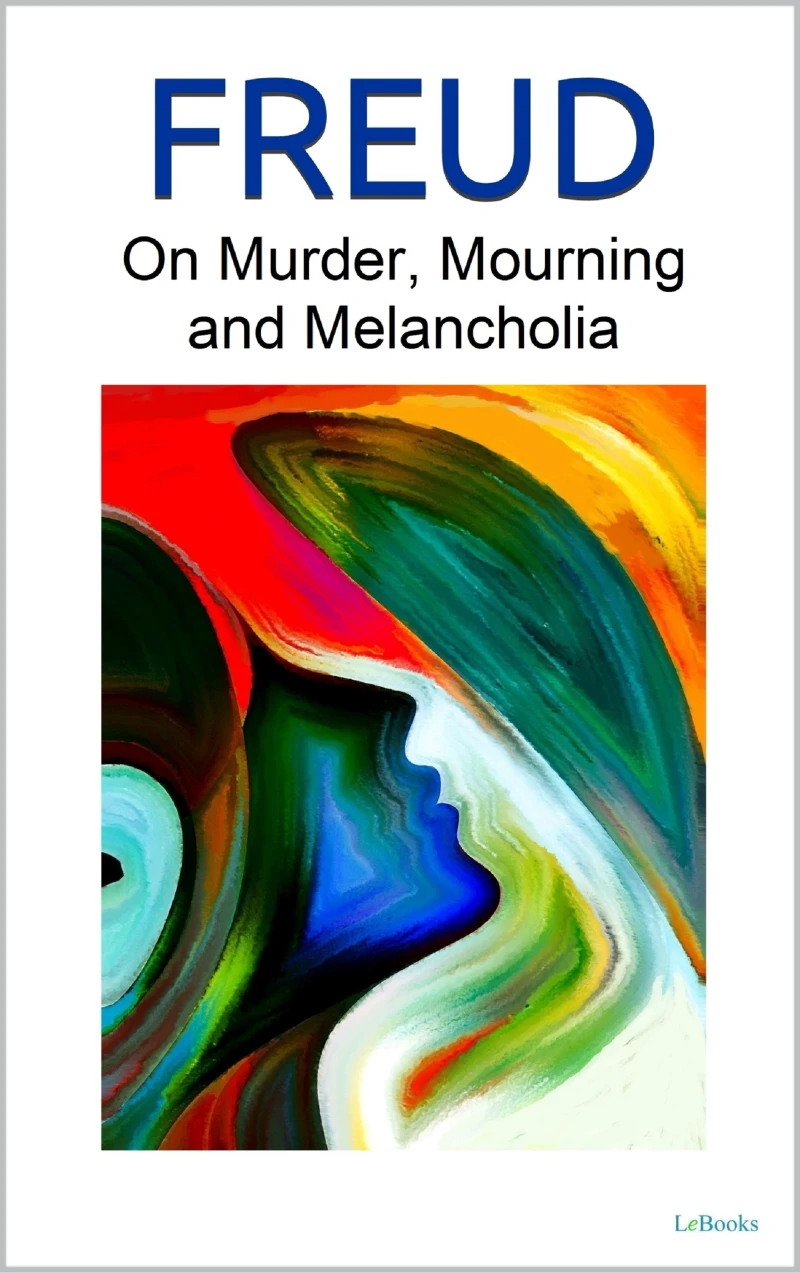 Portada: On Murder, Mourning and Melancholia - Freud
