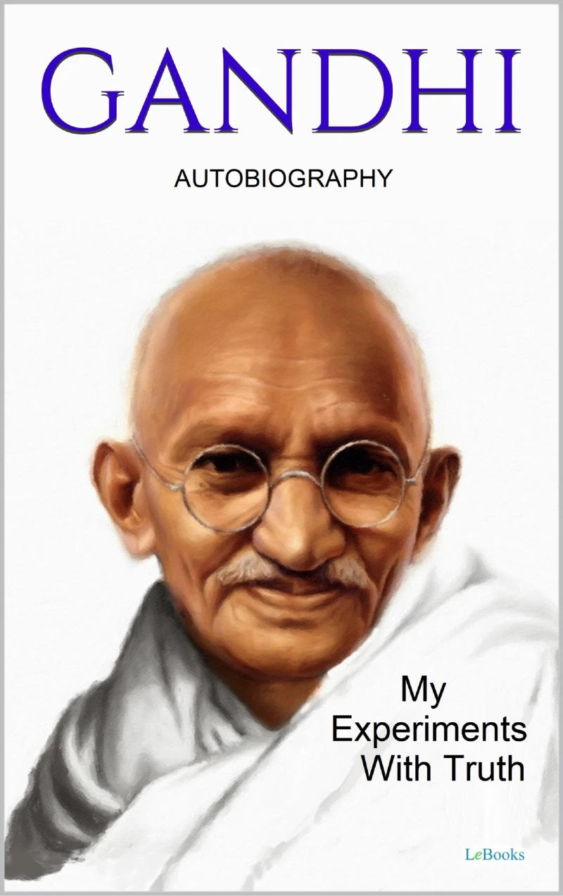 Portada: GANDHI: My Experiments With Truth - Autobiography