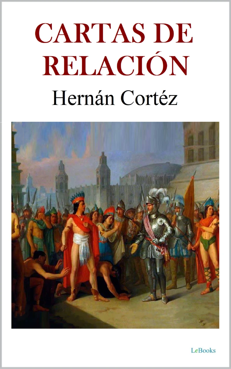 Portada: CARTAS DE RELACIÓN - Hernán Cortés