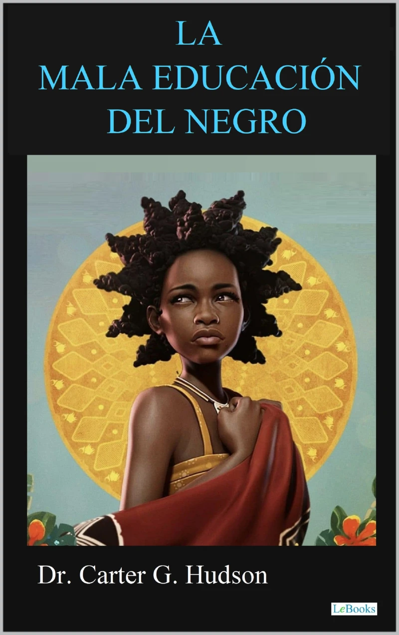 Portada: LA MALA EDUCACION DEL NEGRO