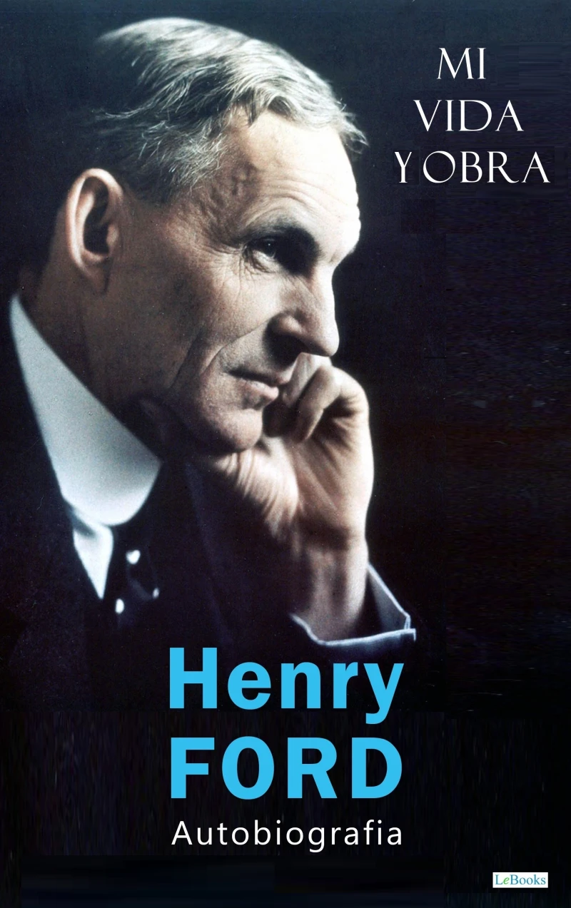 Portada: HENRY FORD: Mi Vida y Obra