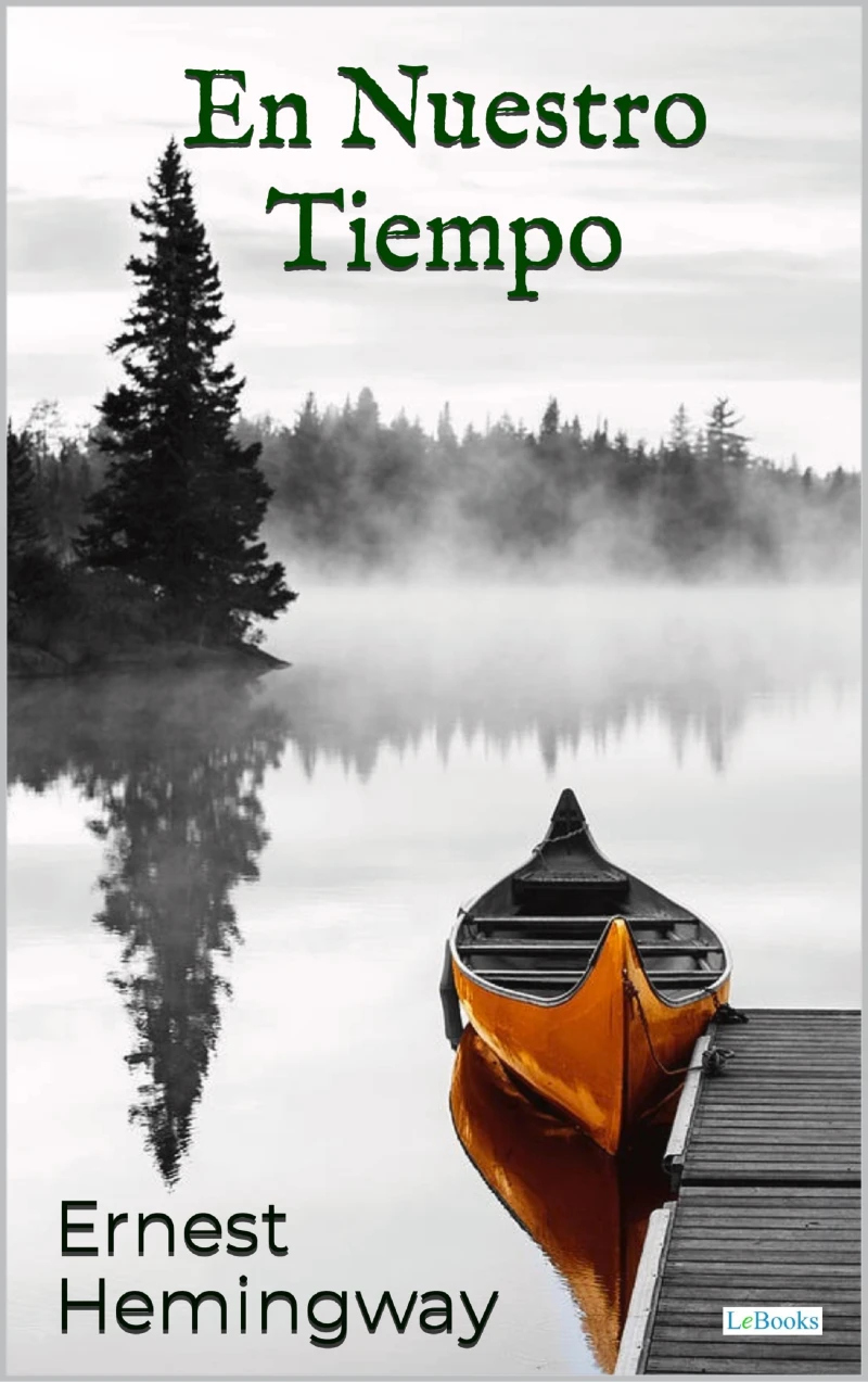 Portada: EN NUESTRO TIEMPO: Ernest Hemingway