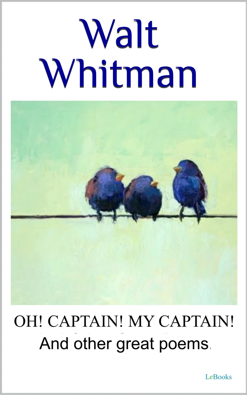 Portada: WALT WHITMAN Oh captain, my captain! And other great poems,