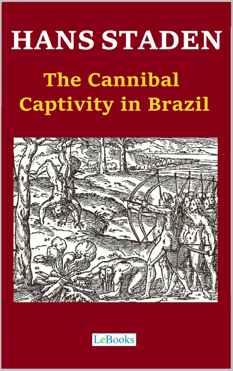 Portada: Hans Staden - The Cannibal Captivity in Brazil