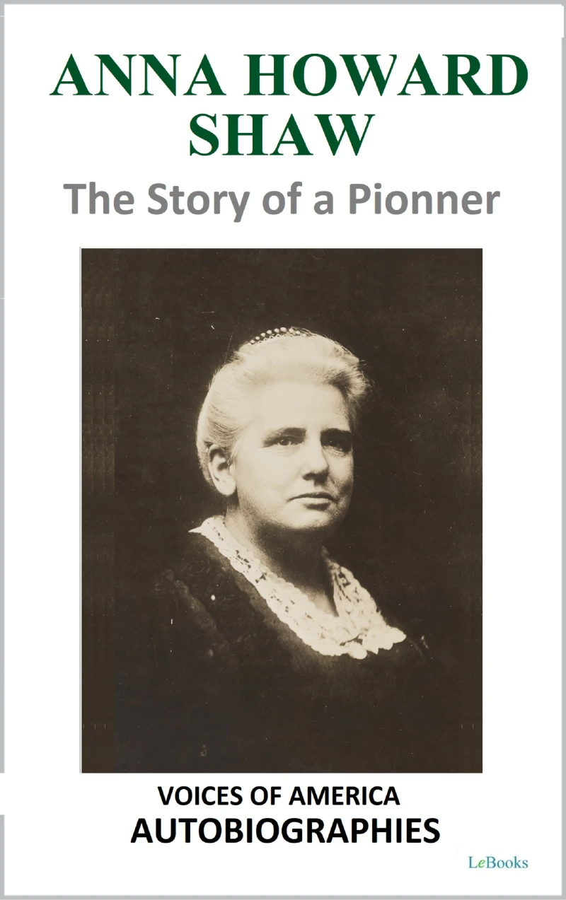 Portada: Anna Howard Shaw - The Story of a Pioneer