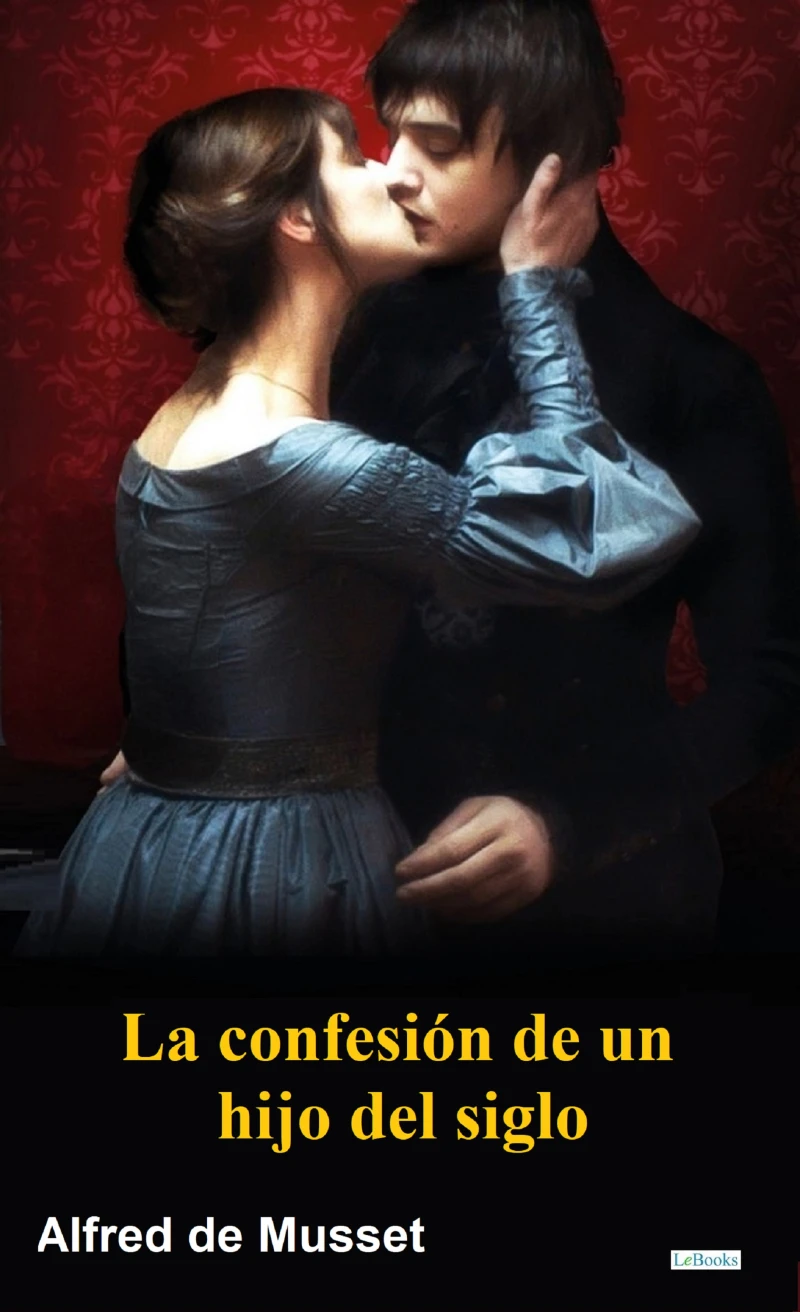 Portada: La Confesión de un hijo del siglo - Alfred de Musset