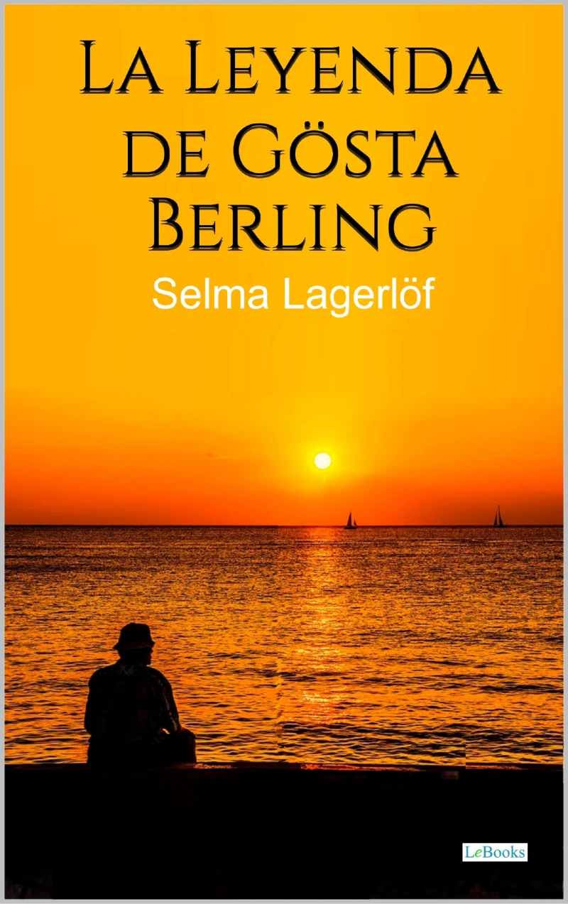 Portada: La leyenda de Gösta Berling - Selma Lagerlof