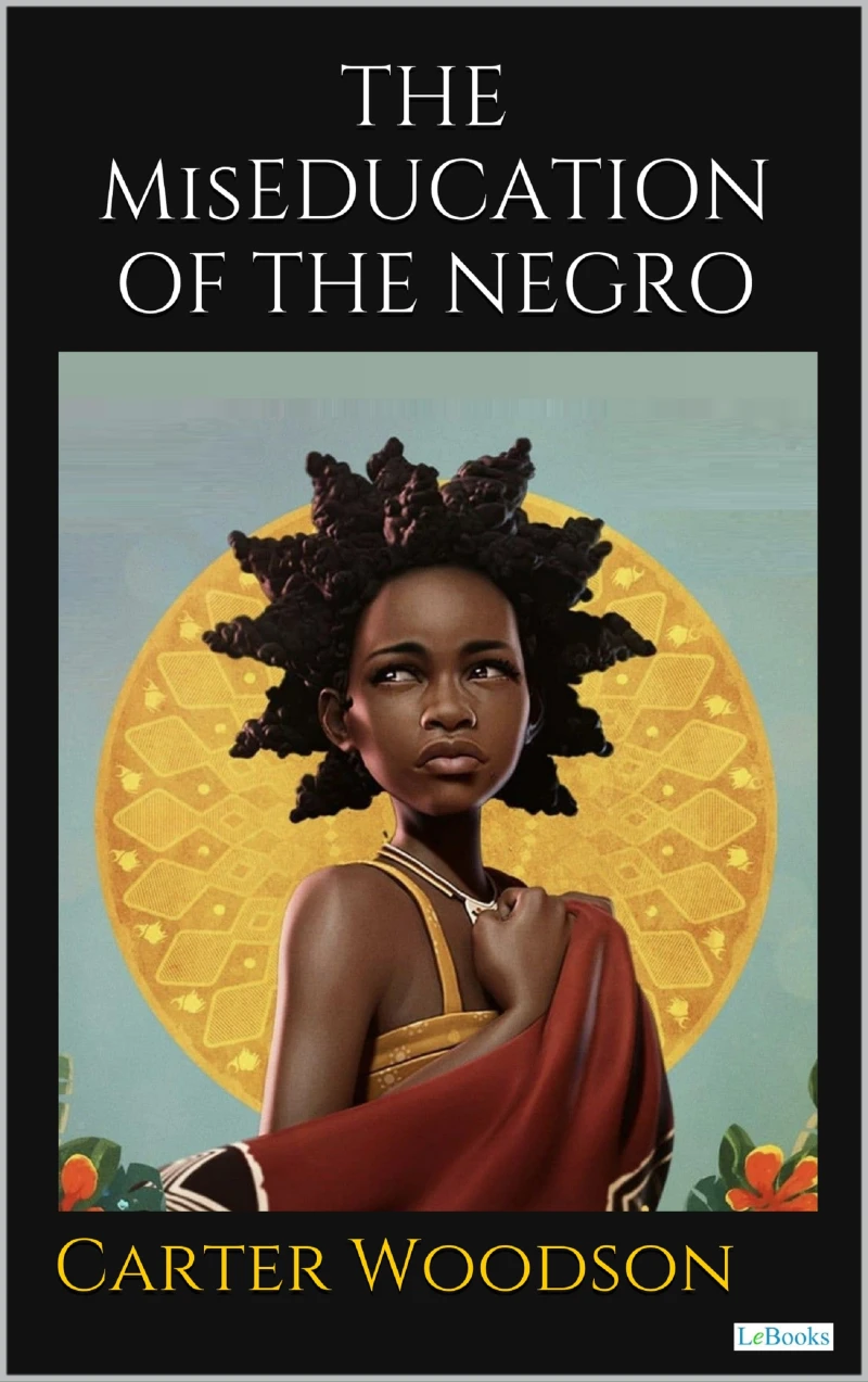 Portada: THE MisEDUCATION OF THE NEGRO