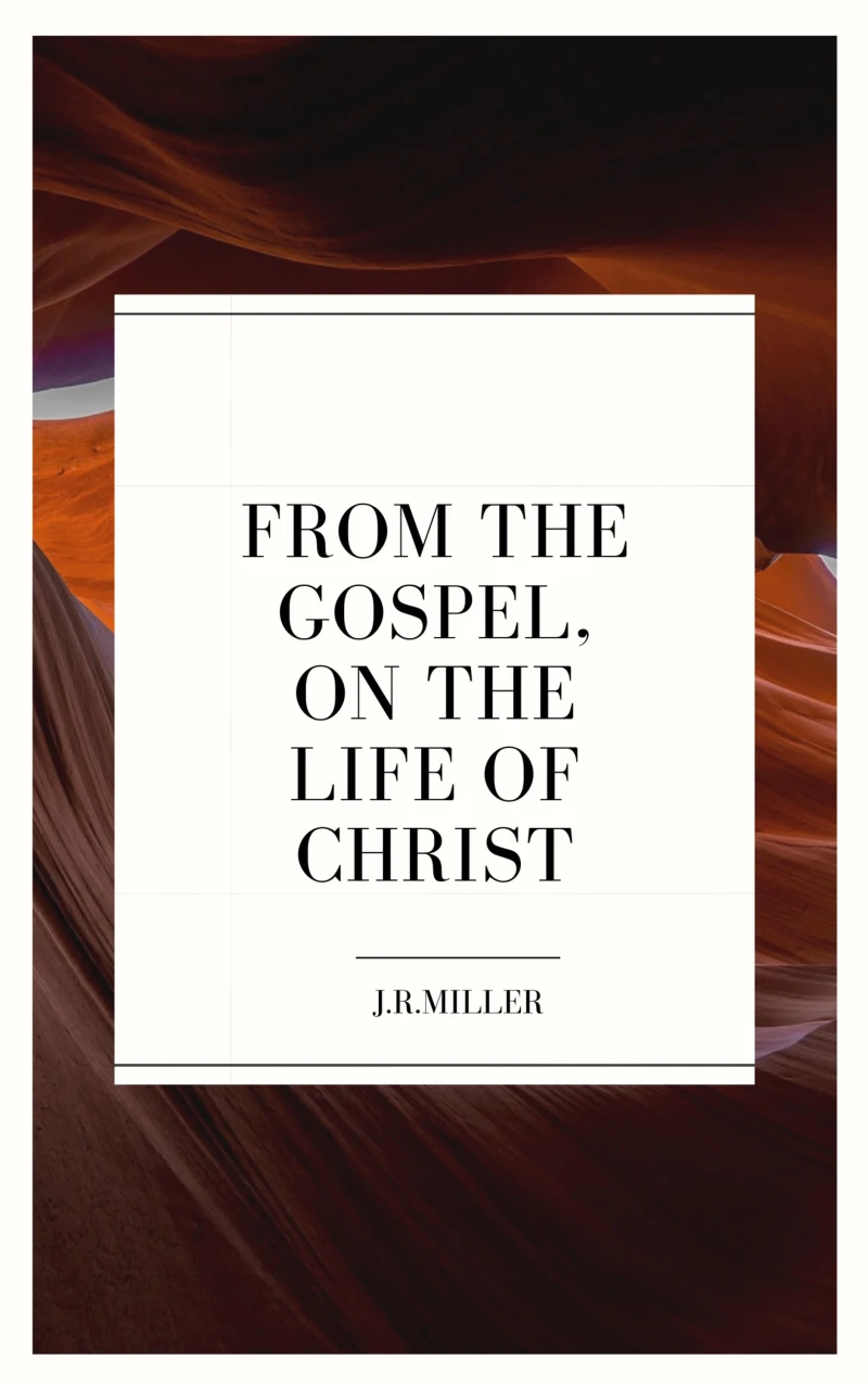 Portada: From the Gospels, on the Life of Christ