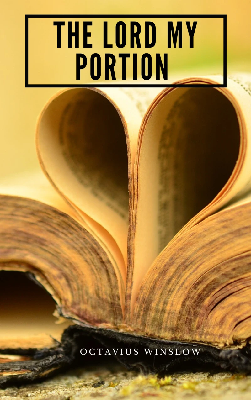 Portada: The Lord My Portion Or, Daily Need Divinely Supplied