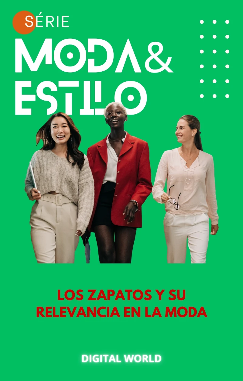 Portada: Los zapatos y su relevancia en la Moda