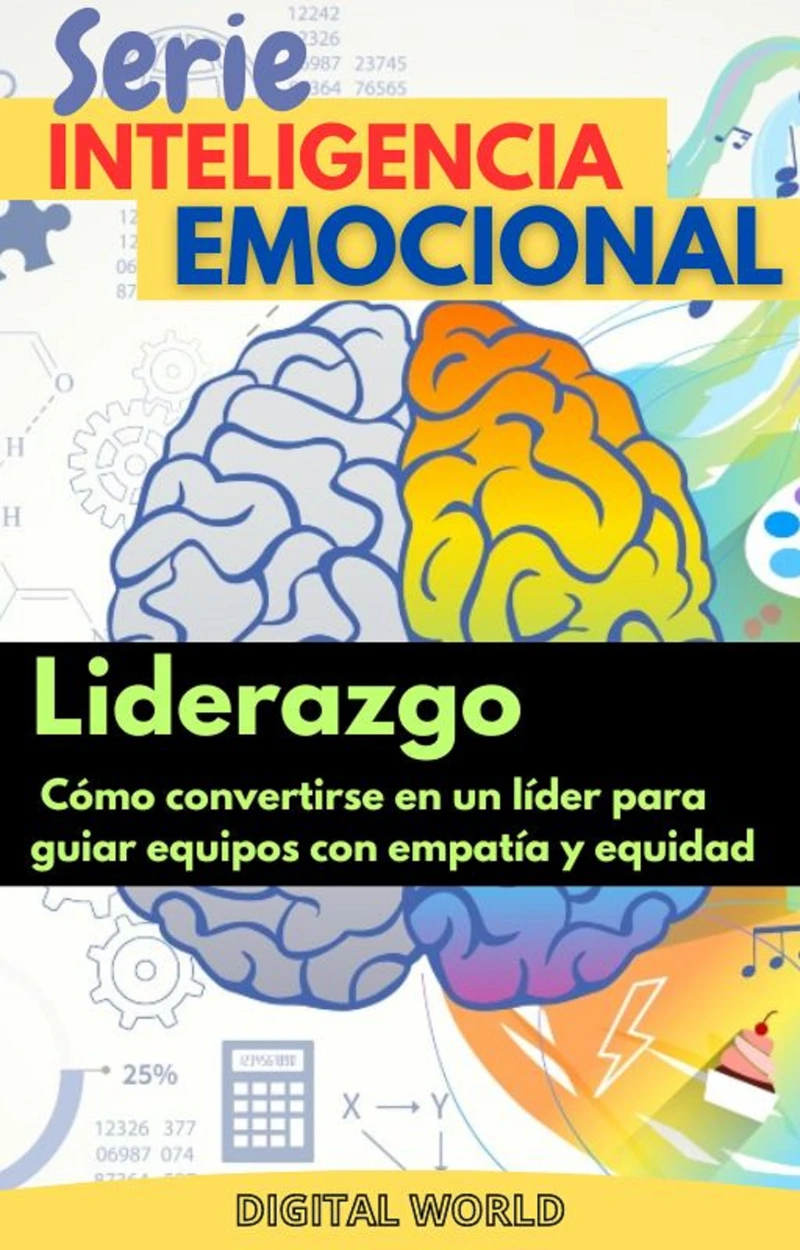 Portada: Liderazgo - cómo convertirse en un líder para guiar equipos con empatía y equidad