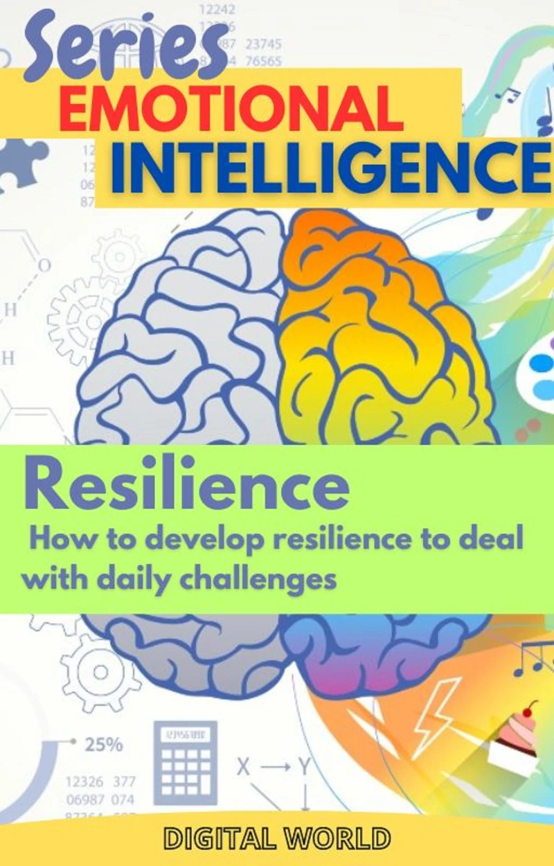 Portada: Resilience - How to develop resilience to deal with daily challenges