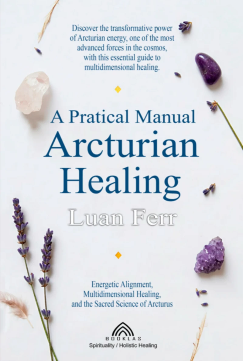 Portada: A Practical Manual Of Arcturian Healing