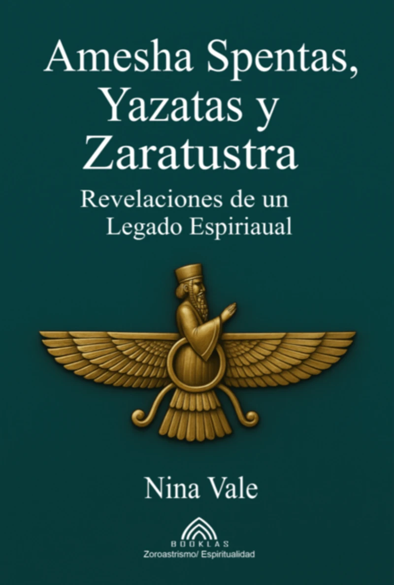 Portada: Amesha Spentas, Yazatas Y Zaratustra