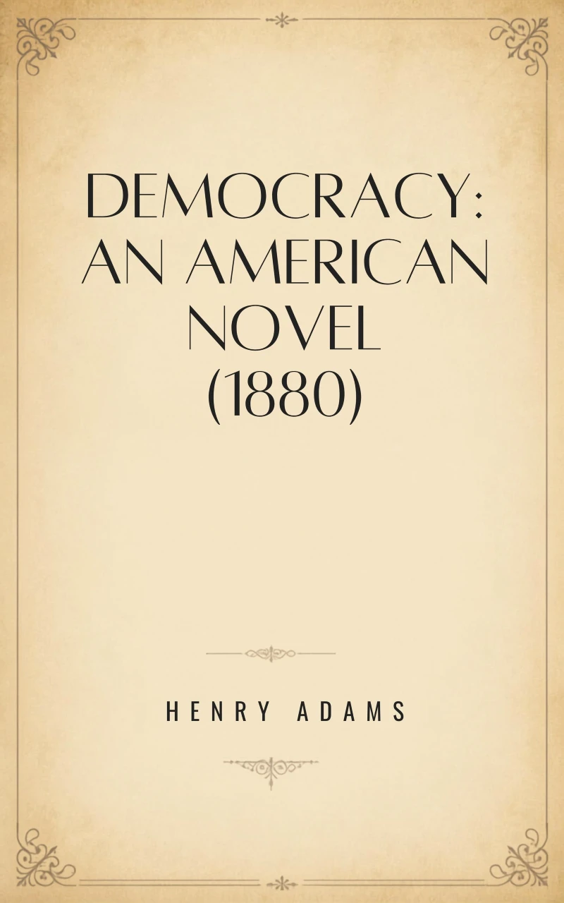 Portada: Democracy: An American Novel