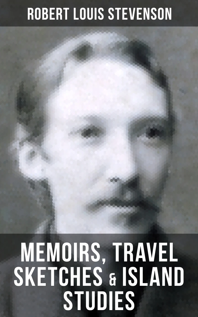 Portada: Robert Louis Stevenson: Memoirs, Travel Sketches & Island Studies