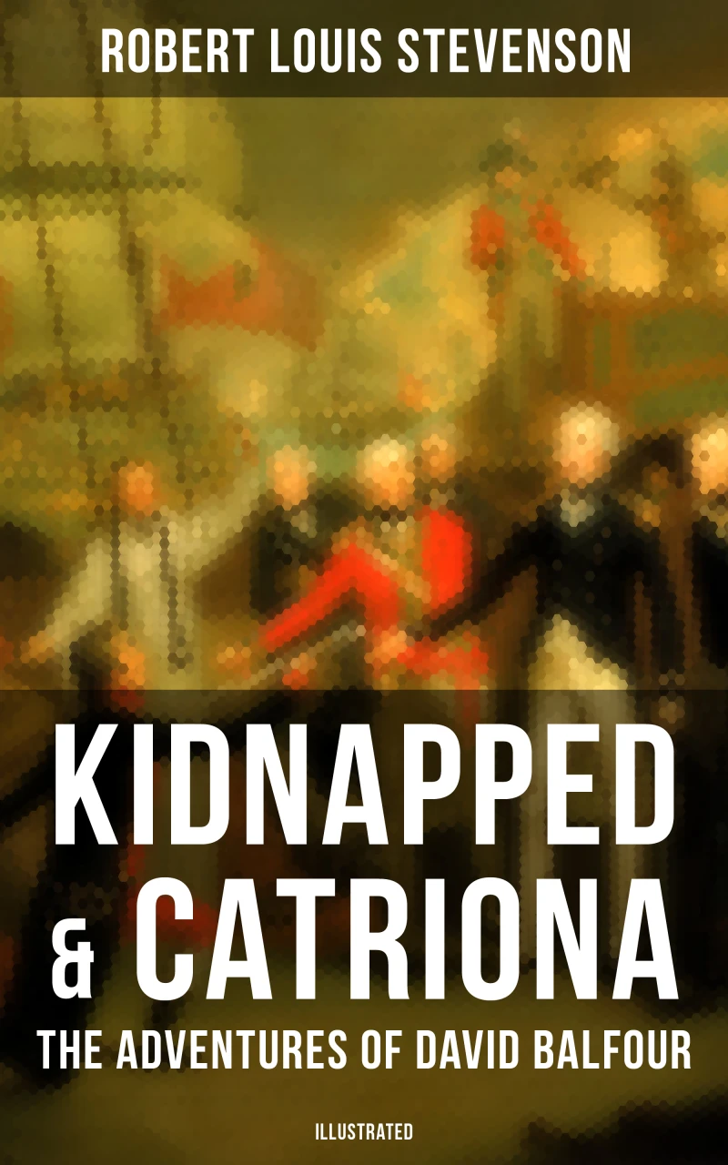 Portada: Kidnapped & Catriona: The Adventures of David Balfour (Illustrated)