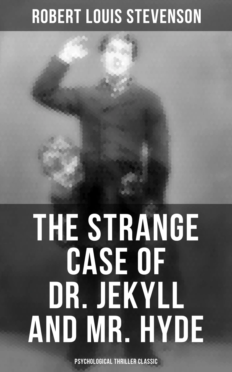 Portada: The Strange Case of Dr. Jekyll and Mr. Hyde (Psychological Thriller Classic)