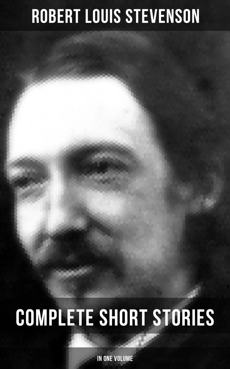 Portada: Robert Louis Stevenson: Complete Short Stories in One Volume