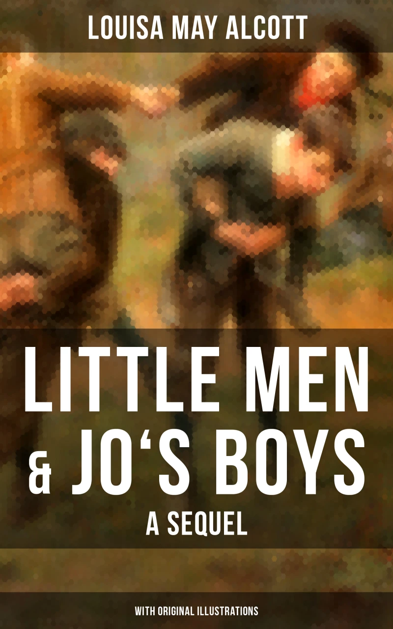 Portada: Little Men & Jo's Boys: A Sequel (With Original Illustrations)
