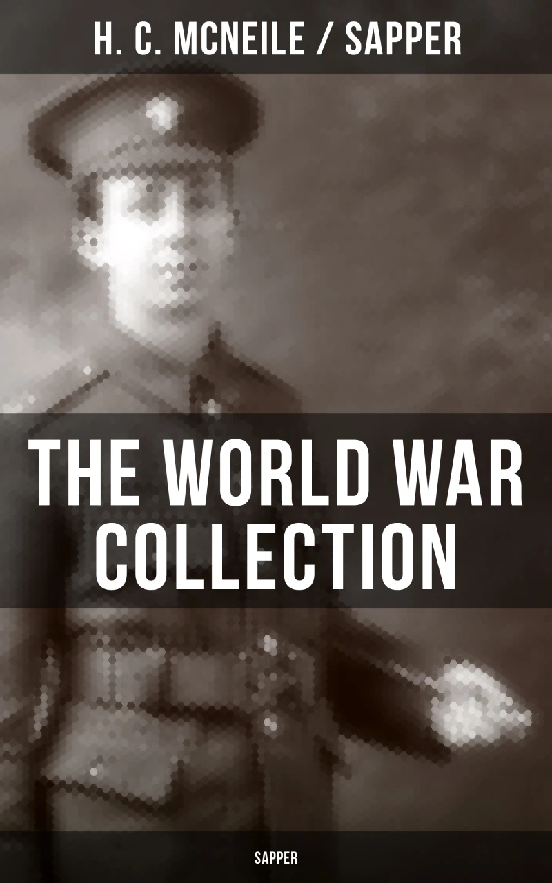 Portada: THE WORLD WAR COLLECTION OF H. C. MCNEILE (SAPPER)