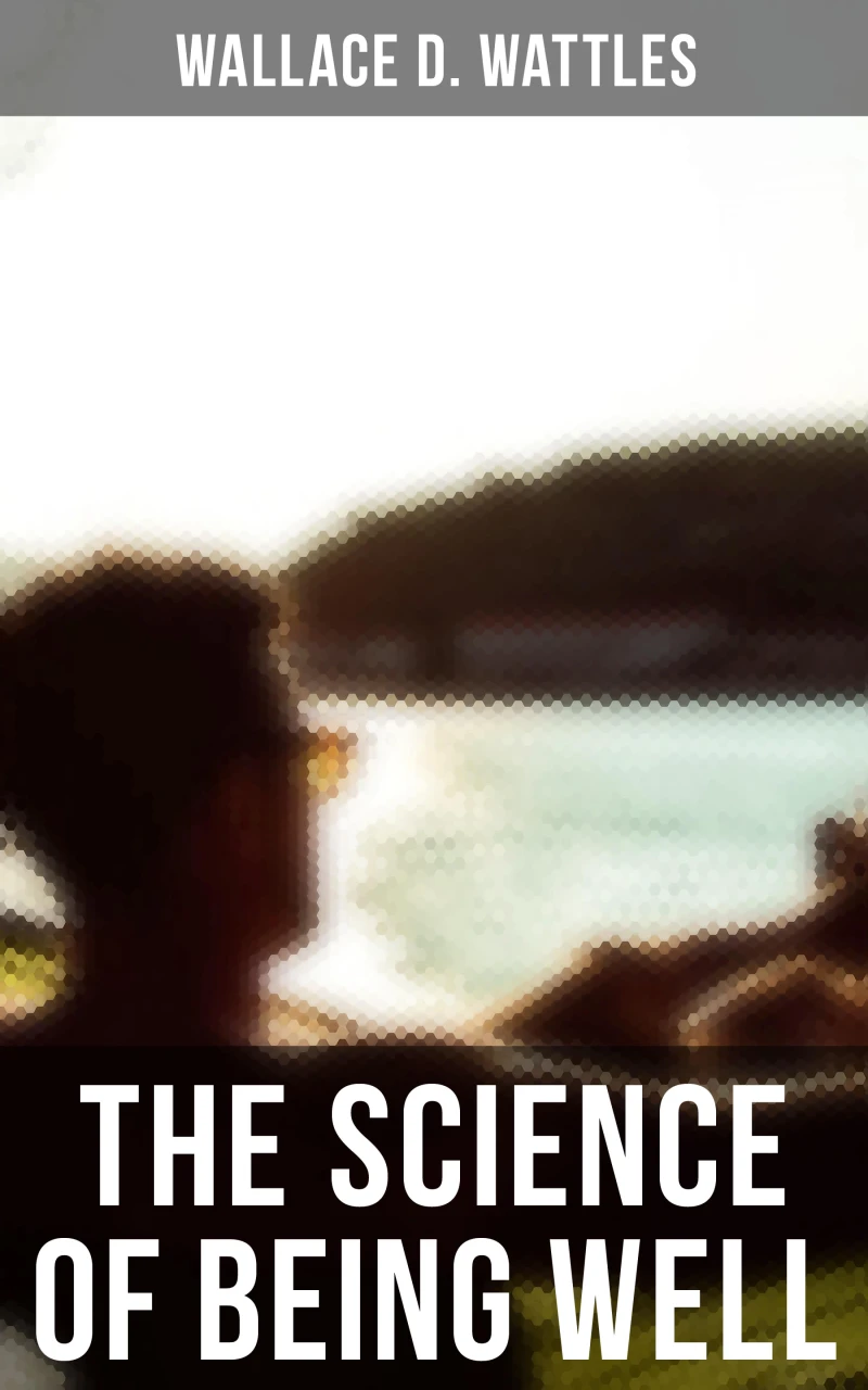 Portada: THE SCIENCE OF BEING WELL