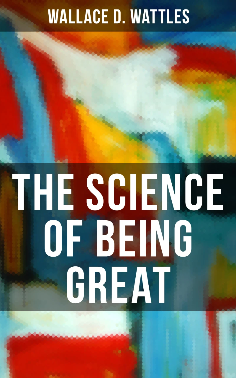 Portada: THE SCIENCE OF BEING GREAT