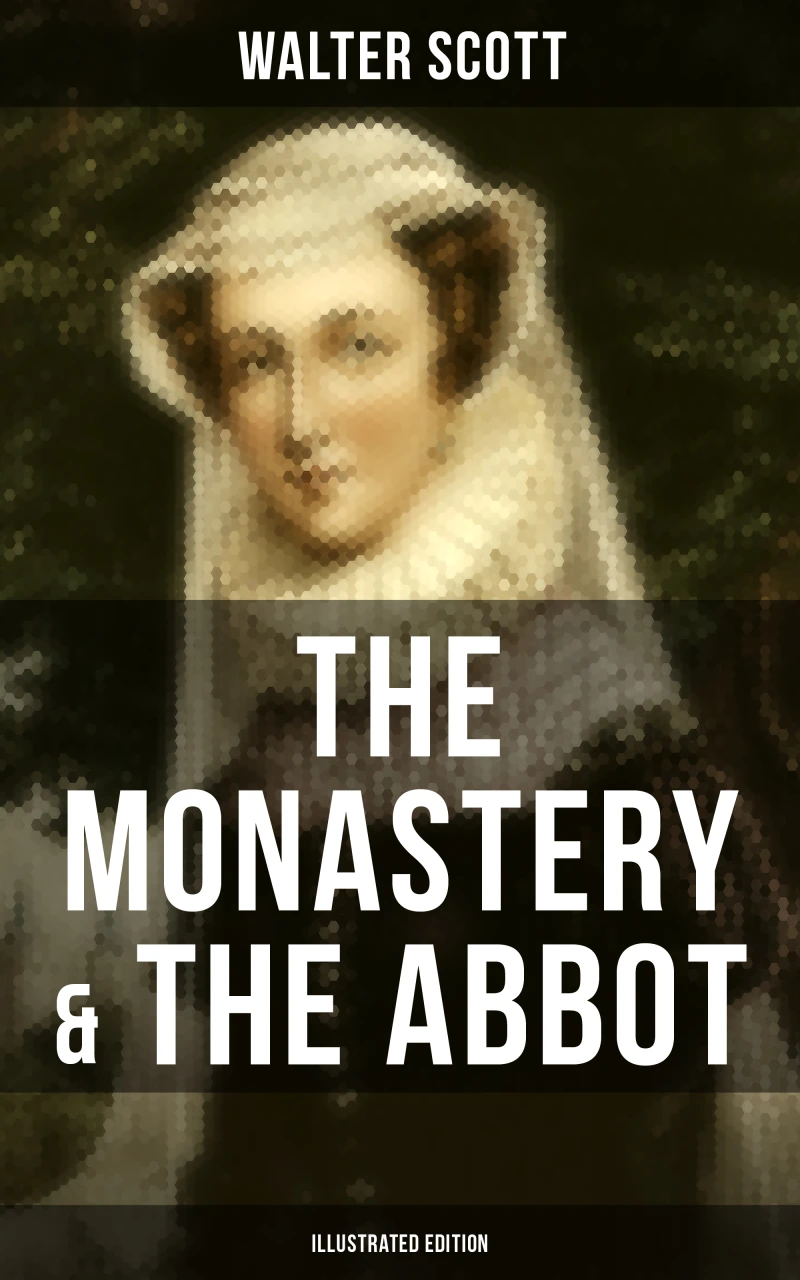Portada: THE MONASTERY & THE ABBOT (Illustrated Edition)