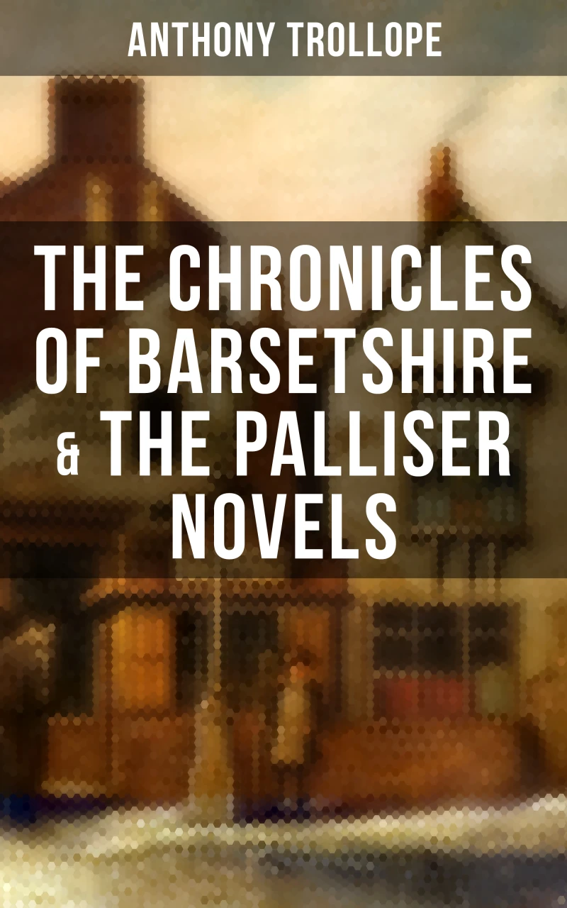 Portada: THE CHRONICLES OF BARSETSHIRE & THE PALLISER NOVELS