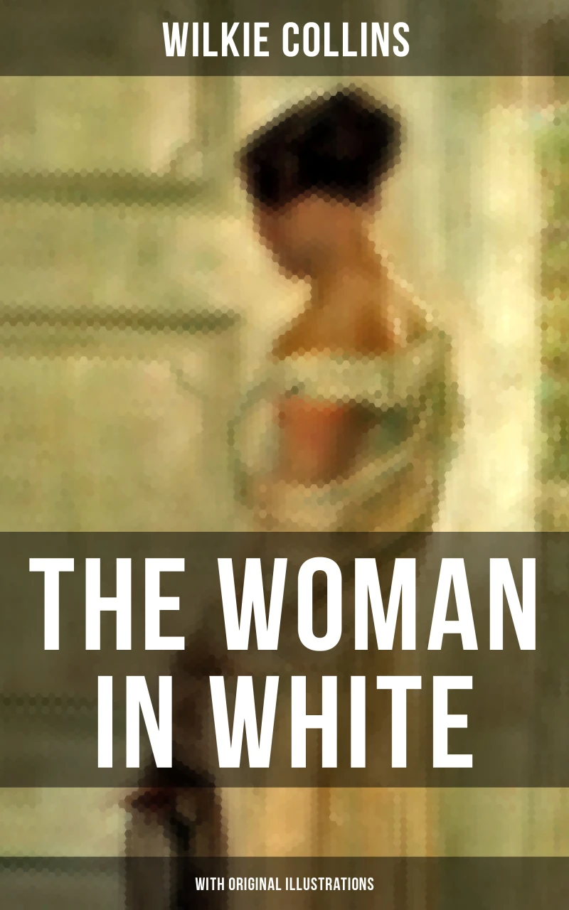 Portada: The Woman in White (With Original Illustrations)