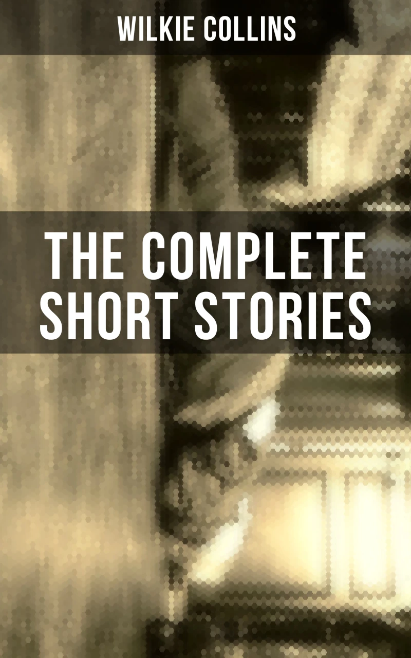 Portada: THE COMPLETE SHORT STORIES OF WILKIE COLLINS