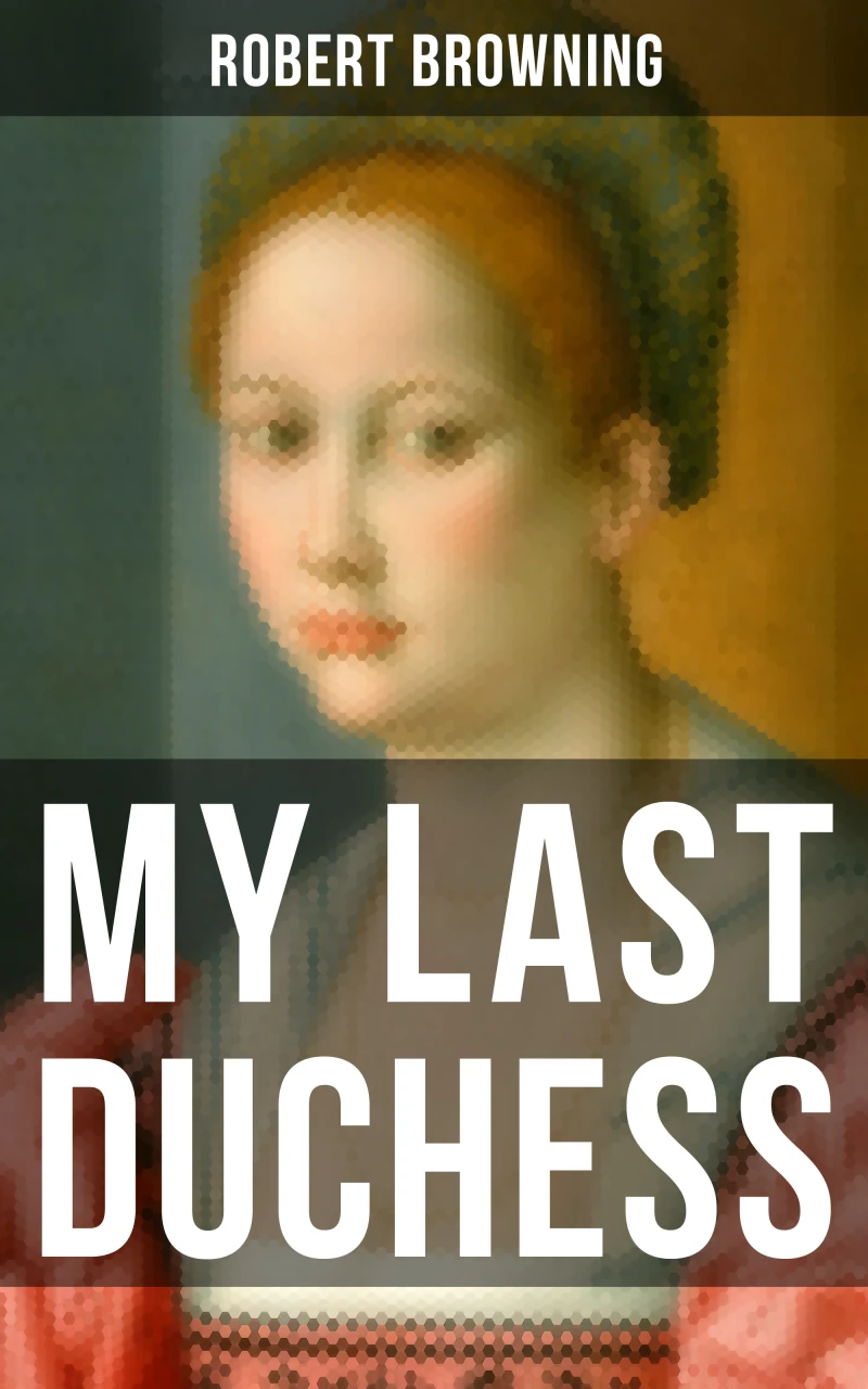 Portada: MY LAST DUCHESS