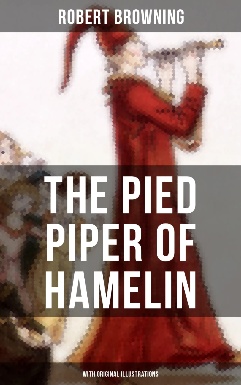 Portada: The Pied Piper of Hamelin (With Original Illustrations)