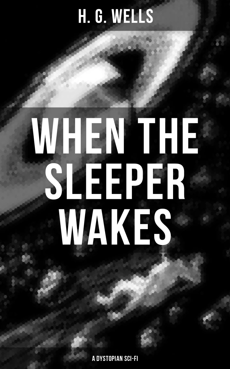 Portada: When the Sleeper Wakes (A Dystopian Sci-Fi)