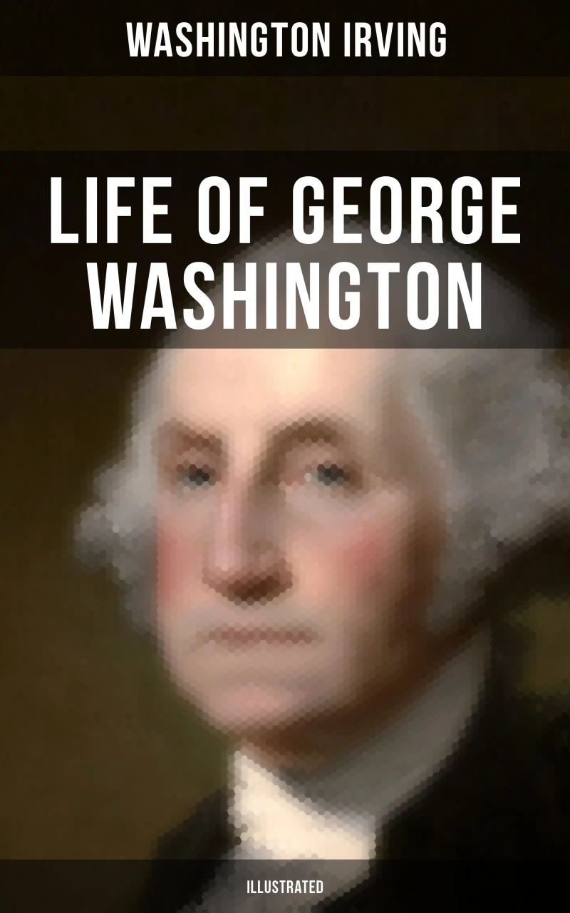 Portada: Life of George Washington (Illustrated)