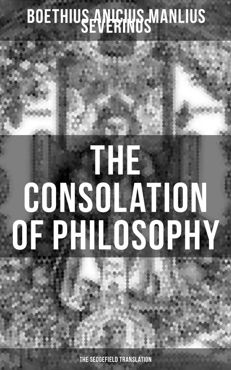Portada: THE CONSOLATION OF PHILOSOPHY (The Sedgefield Translation)