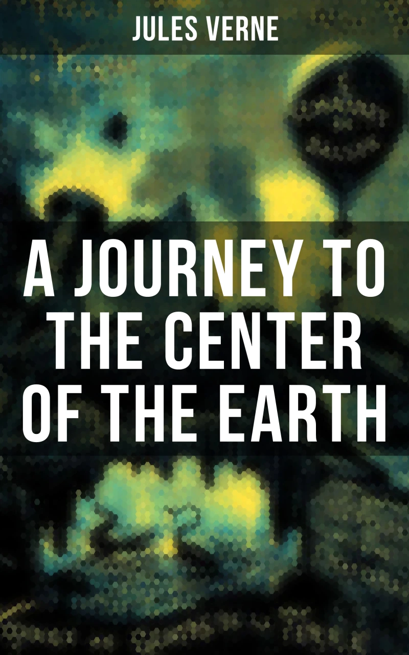 Portada: A JOURNEY TO THE CENTER OF THE EARTH