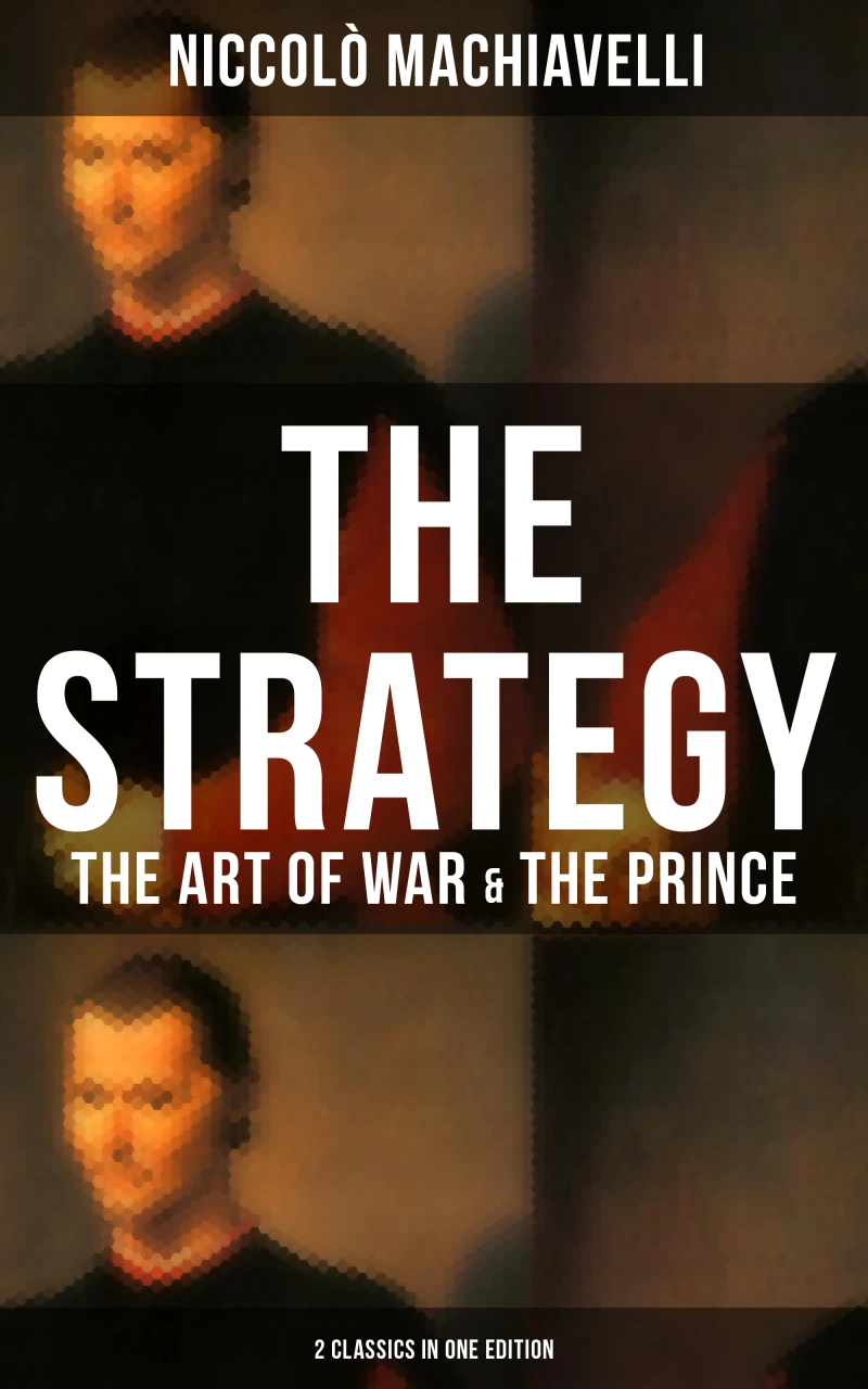 Portada: THE STRATEGY: The Art of War & The Prince (2 Classics in One Edition)