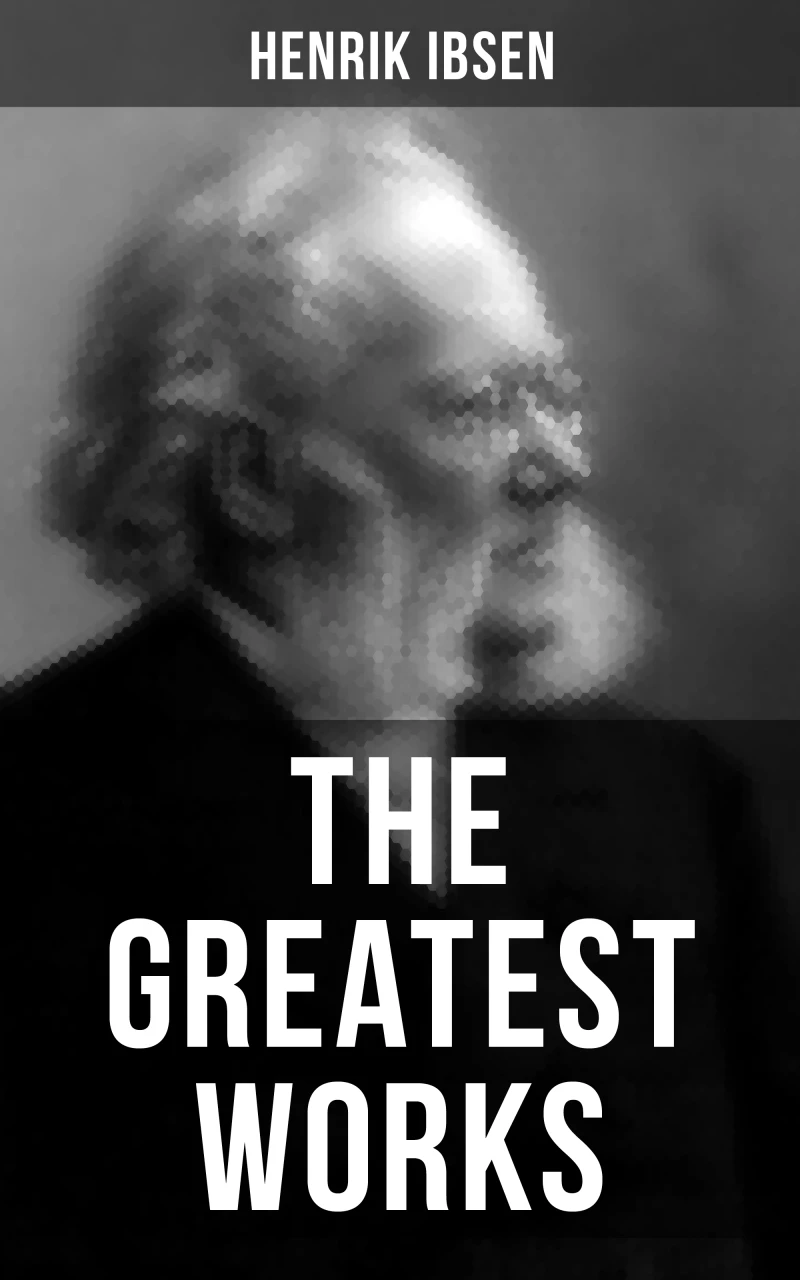 Portada: The Greatest Works of Henrik Ibsen