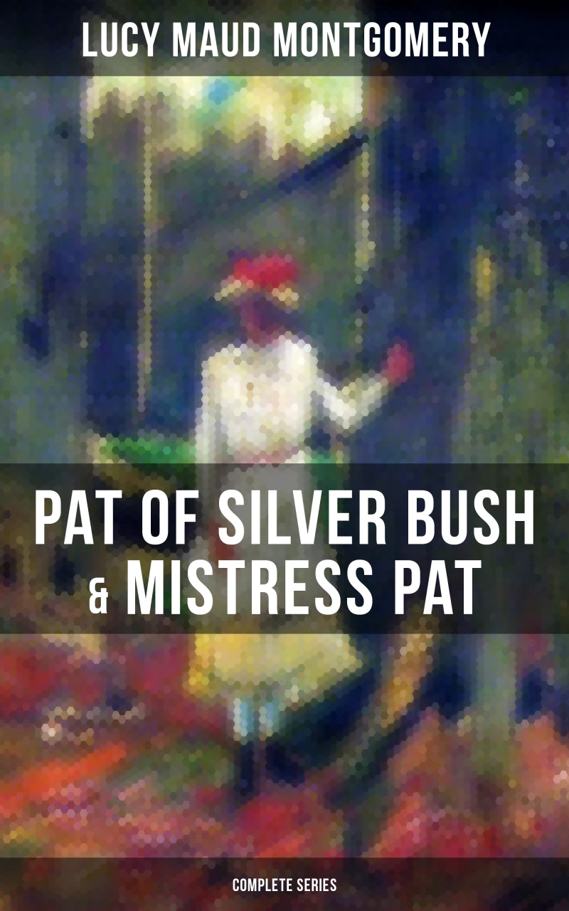 Portada: PAT OF SILVER BUSH & MISTRESS PAT (Complete Series)