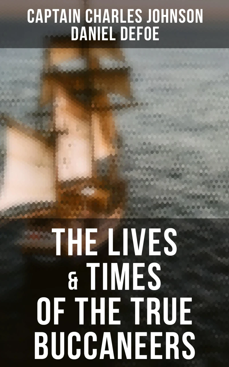 Portada: The Lives & Times of the True Buccaneers