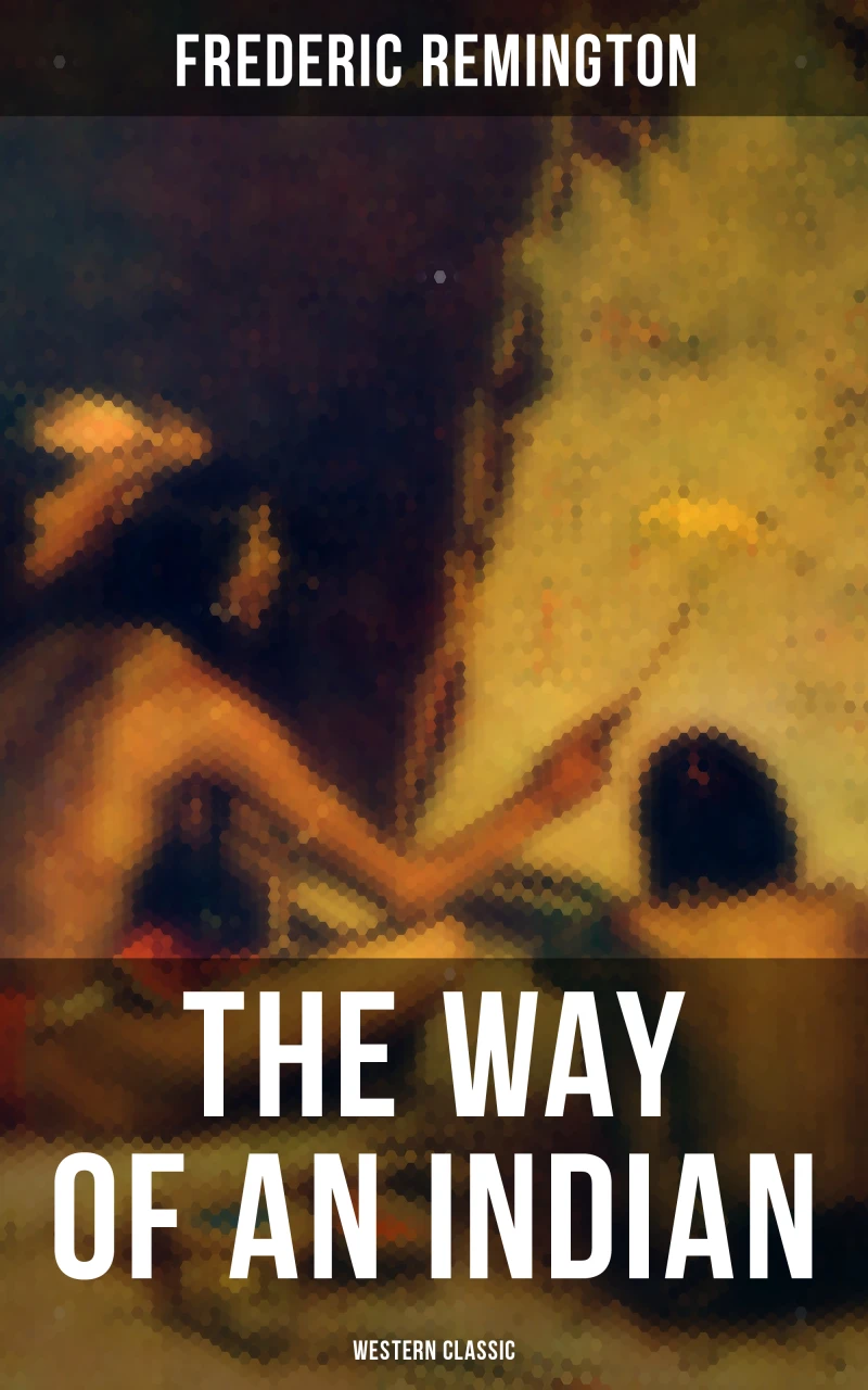 Portada: The Way of an Indian (Western Classic)
