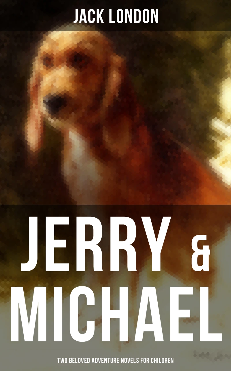 Portada: Jerry & Michael - Two Beloved Adventure Novels for Children