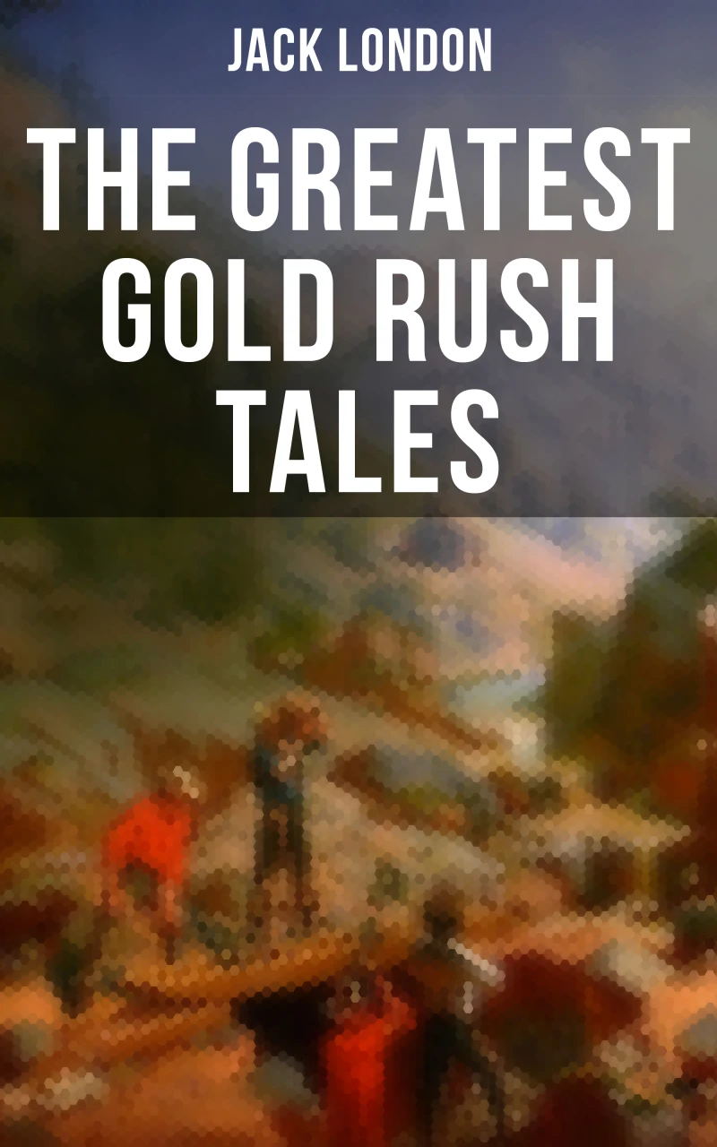 Portada: The Greatest Gold Rush Tales