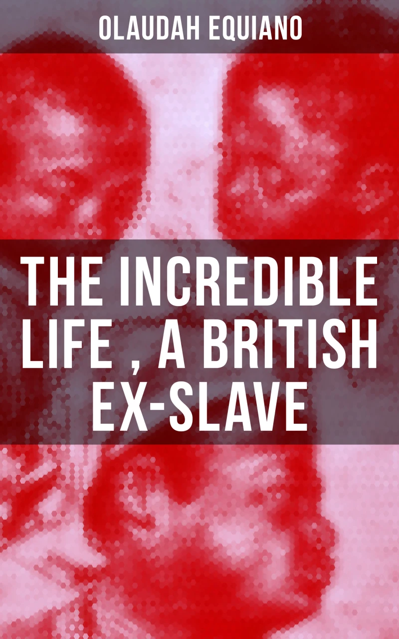 Portada: The Incredible Life of Olaudah Equiano, A British Ex-Slave