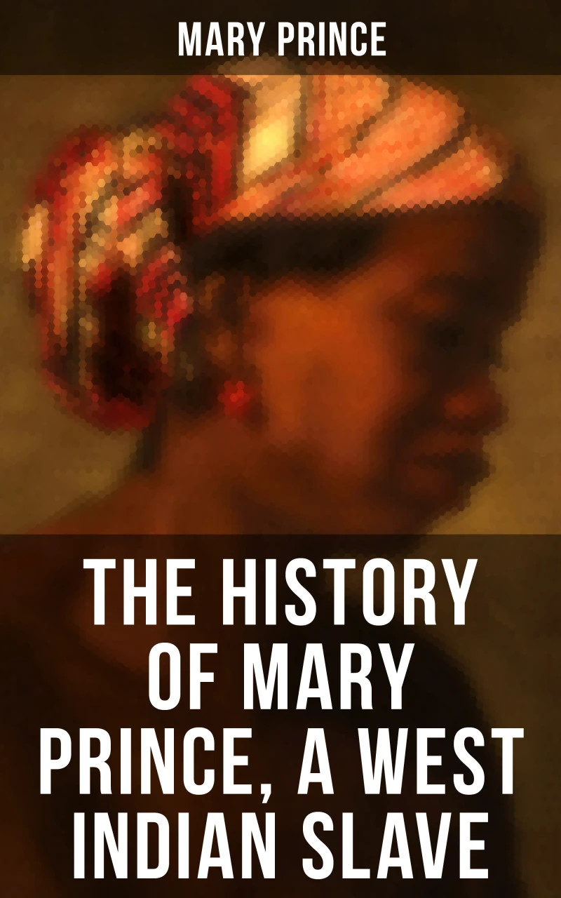 Portada: THE HISTORY OF MARY PRINCE, A WEST INDIAN SLAVE