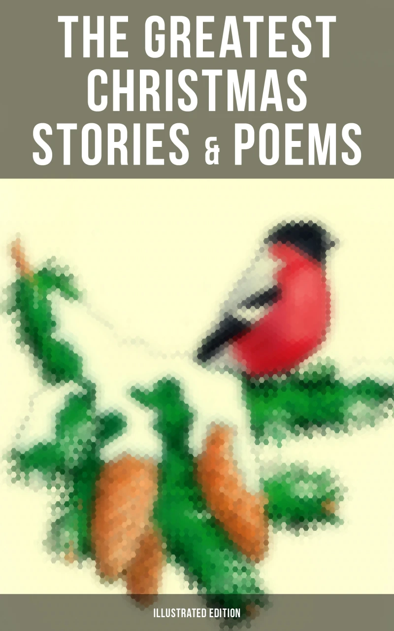 Portada: The Greatest Christmas Stories & Poems (Illustrated Edition)