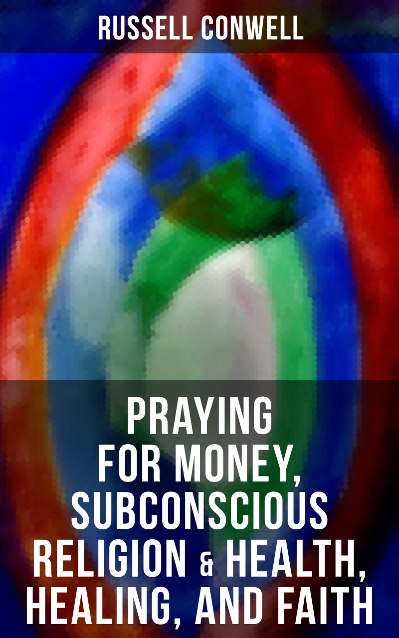 Portada: Praying for Money, Subconscious Religion & Health, Healing, and Faith